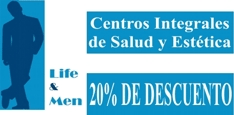 Centros Life & Men Madrid y Barcelona Descuento 20%